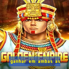 ganhar em ambas as partes do jogo